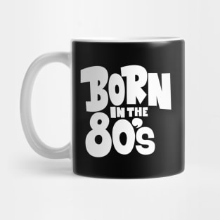 Born in the 80`s illustration Mug